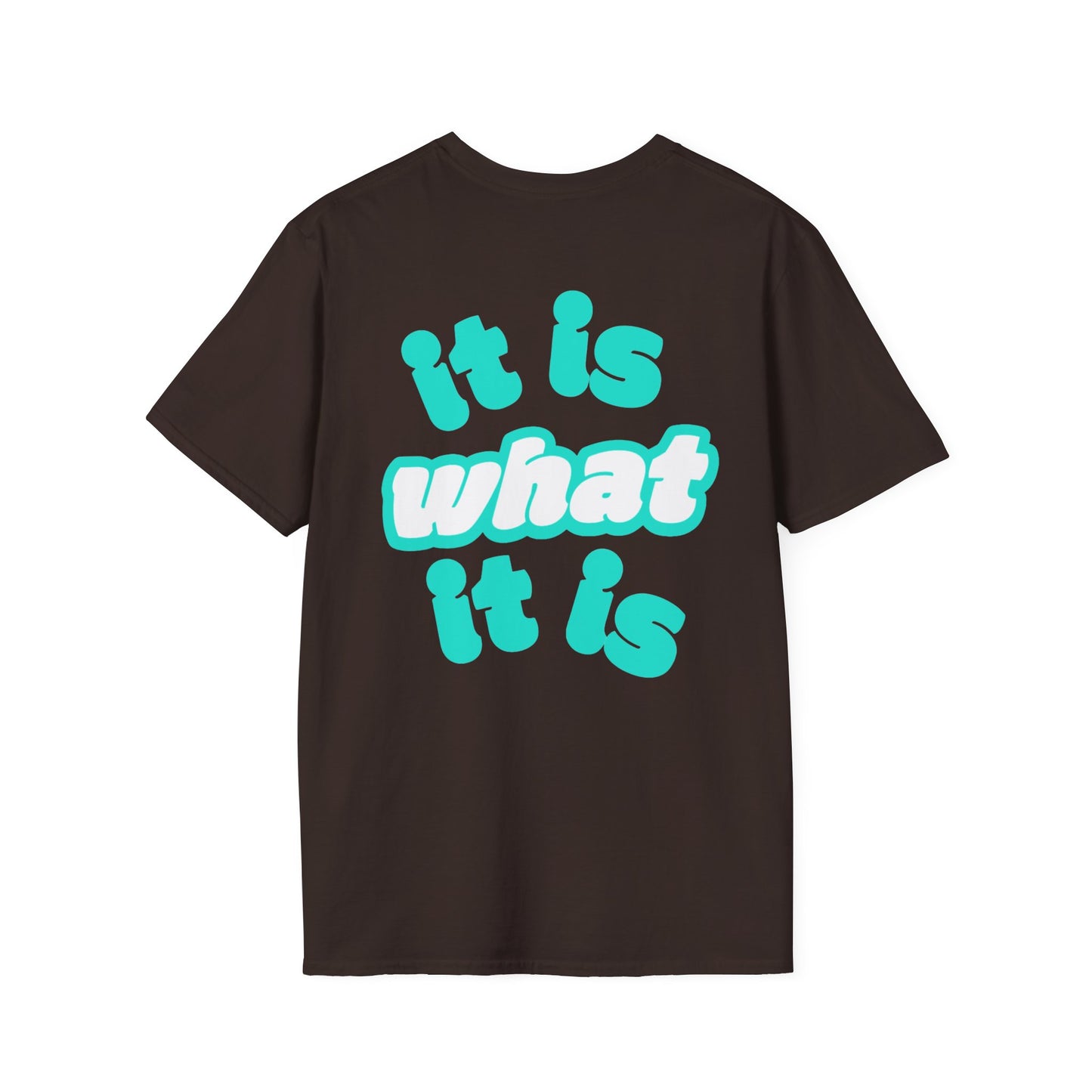Unisex It Is What It Is