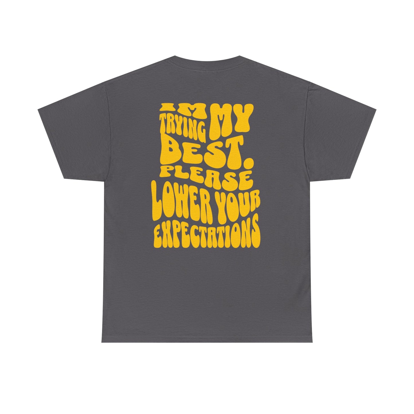 Graphic Tee — "I'm Trying My Best, Please Lower Your Expectations" Smiley Shirt