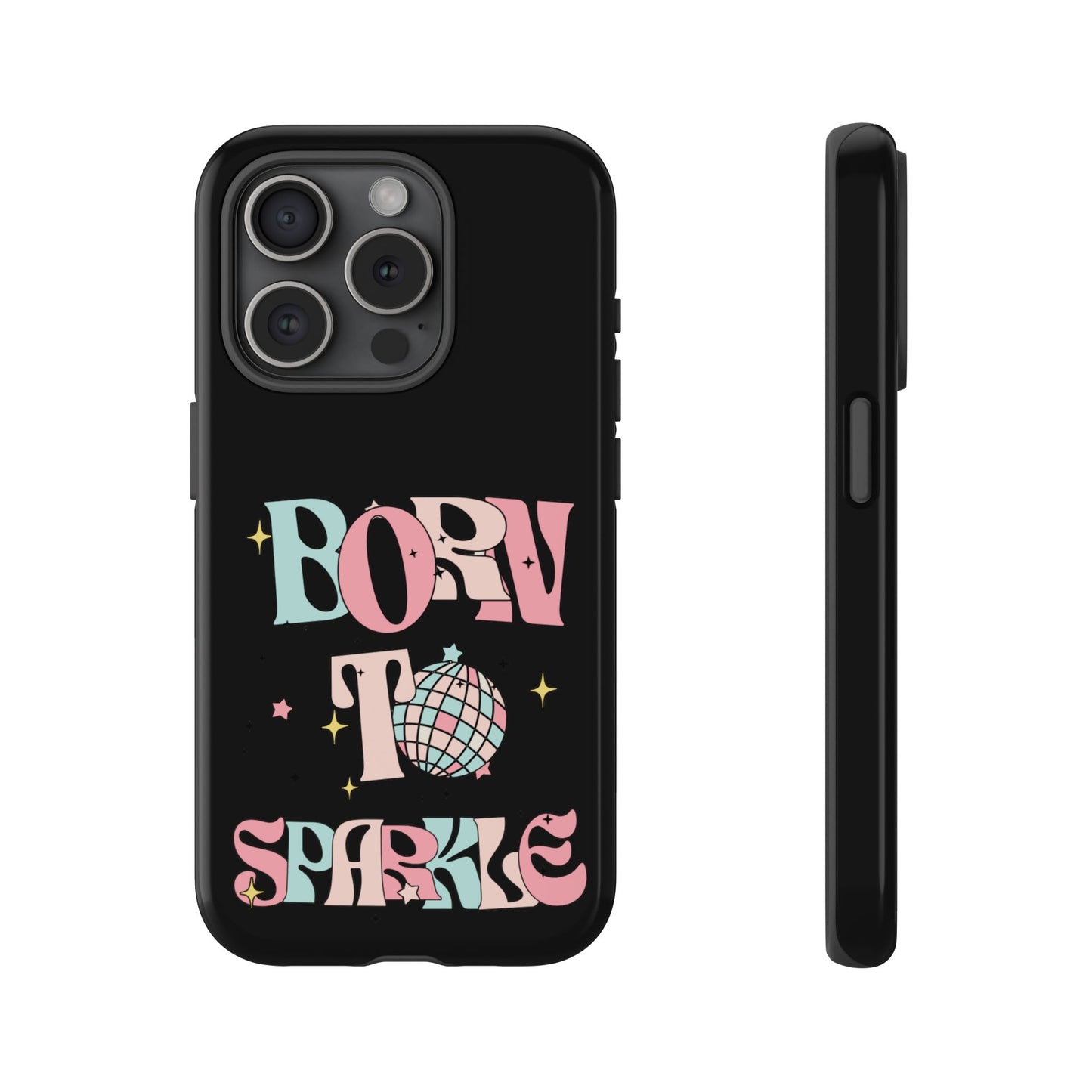 Born to Sparkle Phone Case — Retro Disco Glitter Typography with Disco Ball