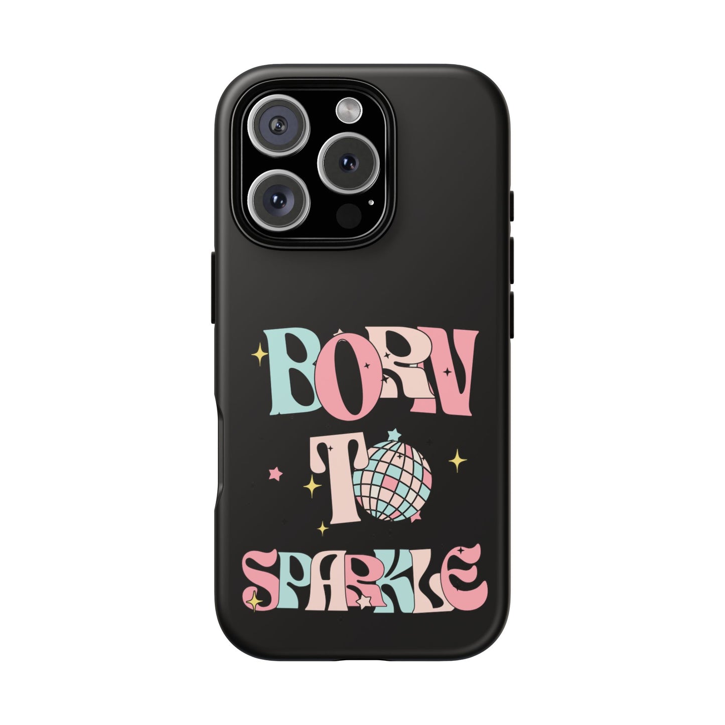 Born to Sparkle Phone Case — Retro Disco Glitter Typography with Disco Ball