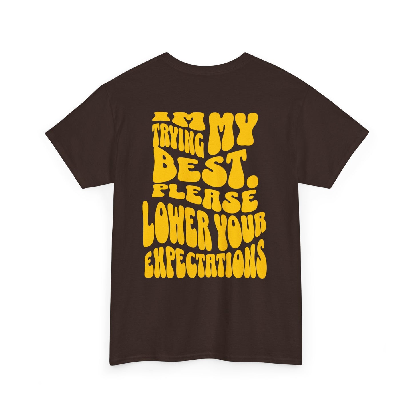Graphic Tee — "I'm Trying My Best, Please Lower Your Expectations" Smiley Shirt