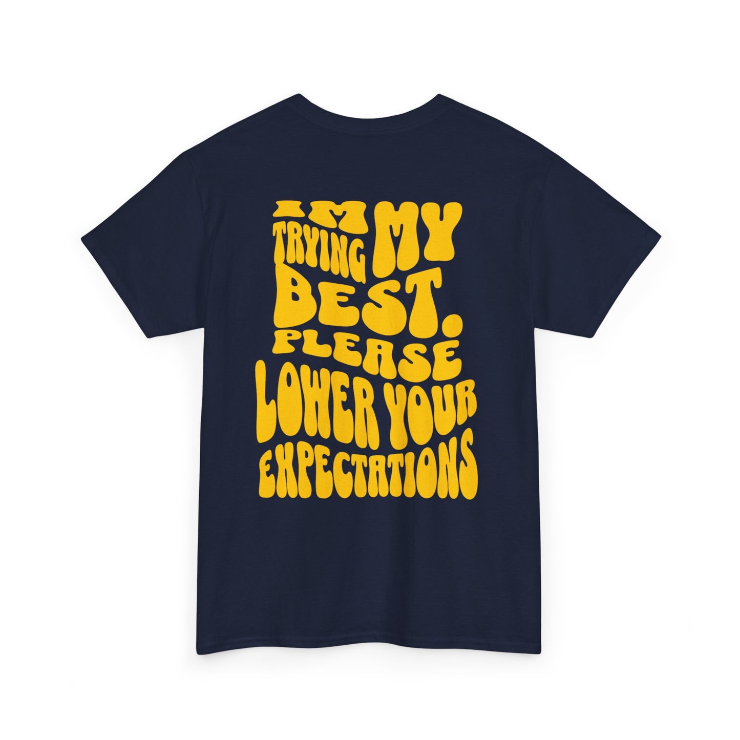 Graphic Tee — "I'm Trying My Best, Please Lower Your Expectations" Smiley Shirt