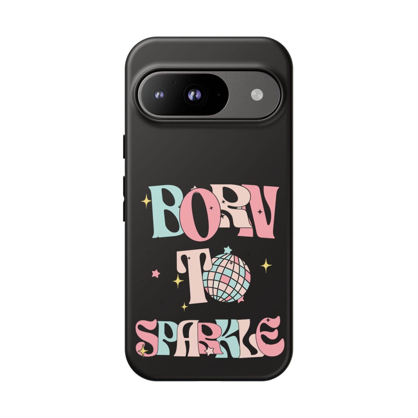 Born to Sparkle Phone Case — Retro Disco Glitter Typography with Disco Ball