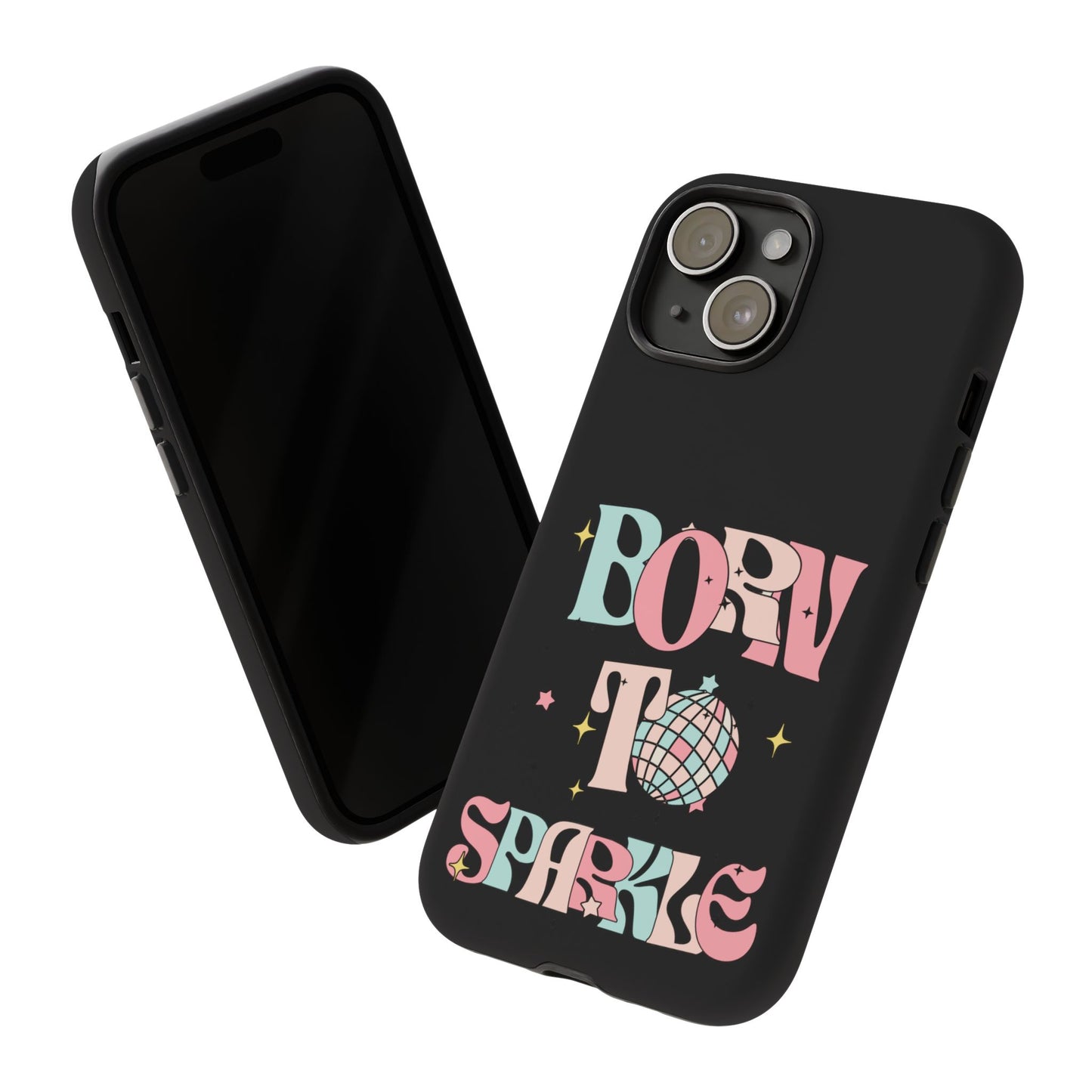 Born to Sparkle Phone Case — Retro Disco Glitter Typography with Disco Ball