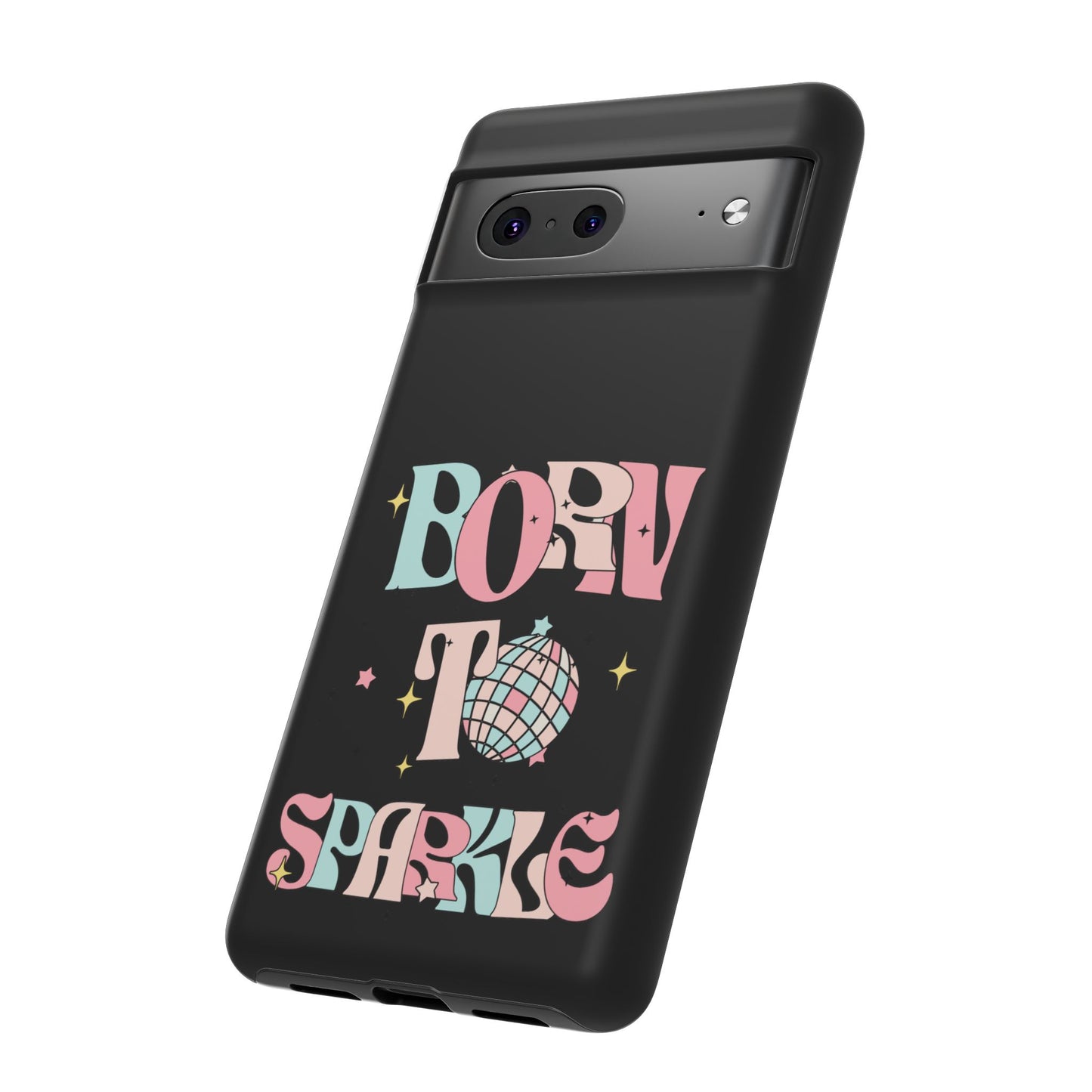 Born to Sparkle Phone Case — Retro Disco Glitter Typography with Disco Ball